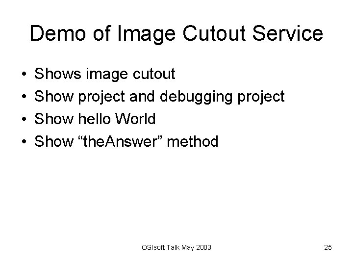 Demo of Image Cutout Service • • Shows image cutout Show project and debugging