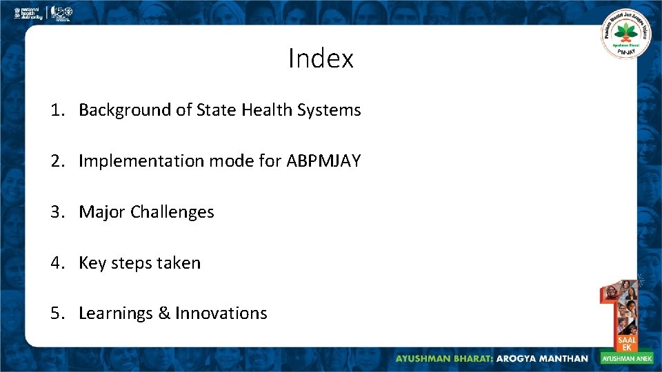 Index 1. Background of State Health Systems 2. Implementation mode for ABPMJAY 3. Major