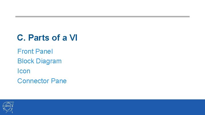 C. Parts of a VI Front Panel Block Diagram Icon Connector Pane 