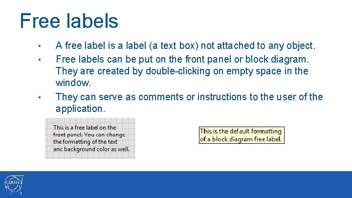 Free labels • • • A free label is a label (a text box)