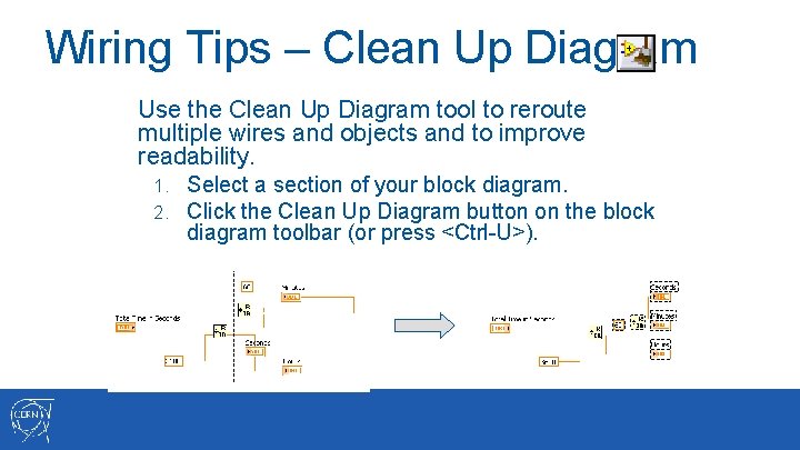 Wiring Tips – Clean Up Diagram Use the Clean Up Diagram tool to reroute
