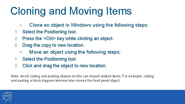 Cloning and Moving Items • Clone an object in Windows using the following steps: