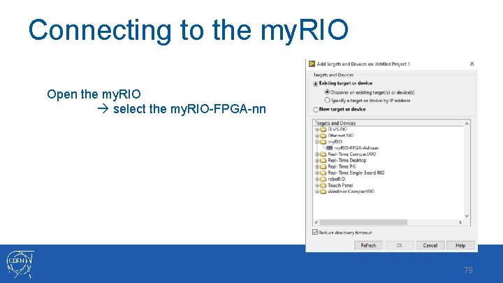 Connecting to the my. RIO Open the my. RIO select the my. RIO-FPGA-nn 79