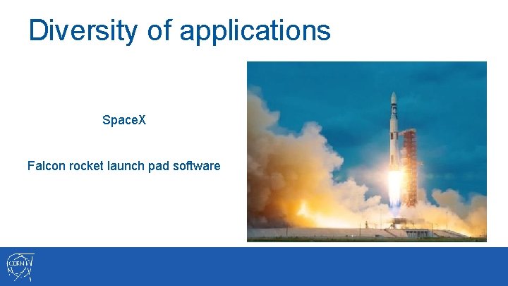 Diversity of applications Space. X Falcon rocket launch pad software 