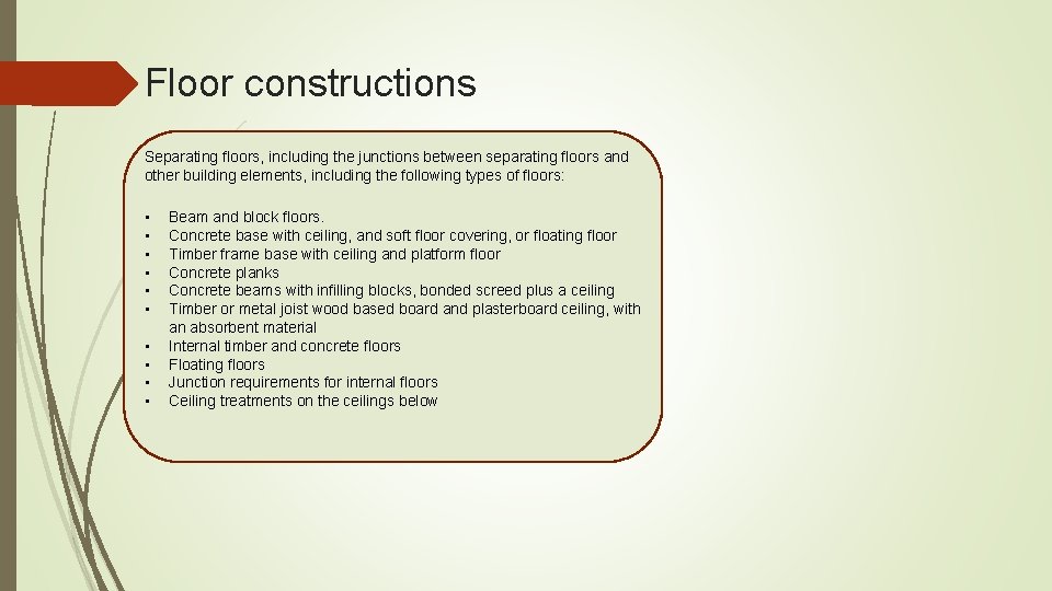 Floor constructions Separating floors, including the junctions between separating floors and other building elements,