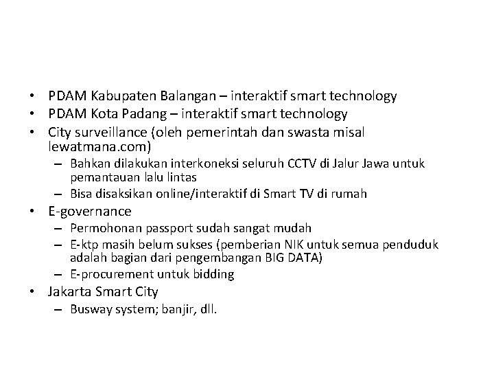  • PDAM Kabupaten Balangan – interaktif smart technology • PDAM Kota Padang –