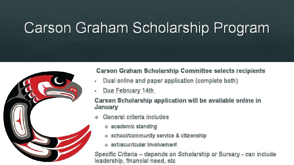 Carson Graham Scholarship Program Carson Graham Scholarship Committee selects recipients • Dual online and