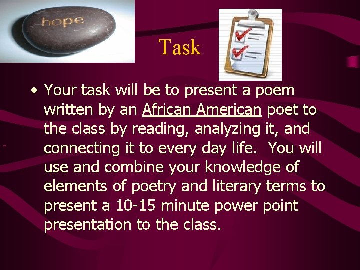 Task • Your task will be to present a poem written by an African