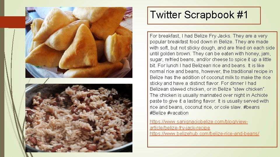 Twitter Scrapbook #1 For breakfast, I had Belize Fry Jacks. They are a very