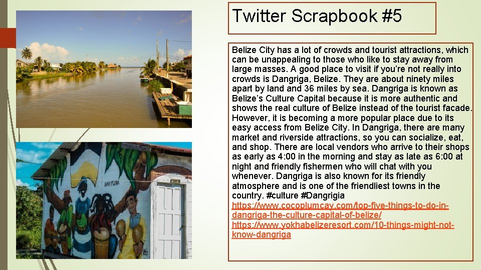 Twitter Scrapbook #5 Belize City has a lot of crowds and tourist attractions, which