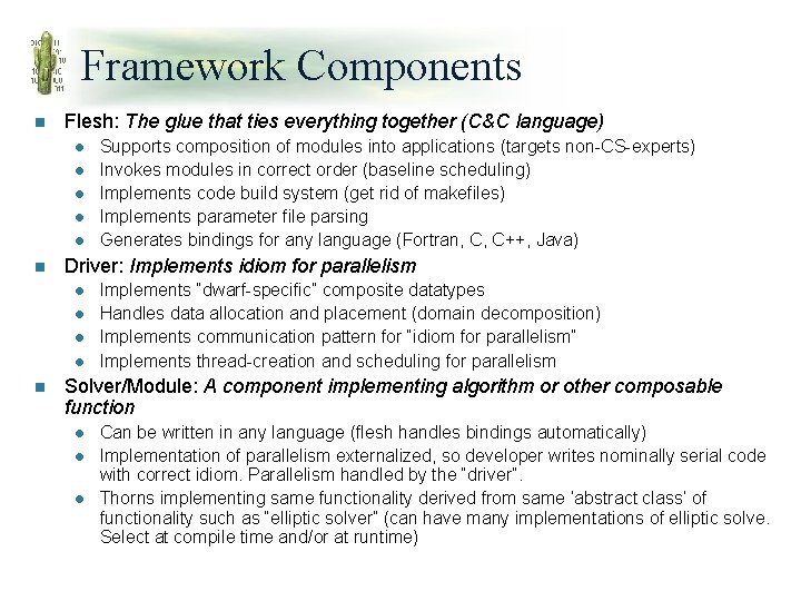 Framework Components n Flesh: The glue that ties everything together (C&C language) l l
