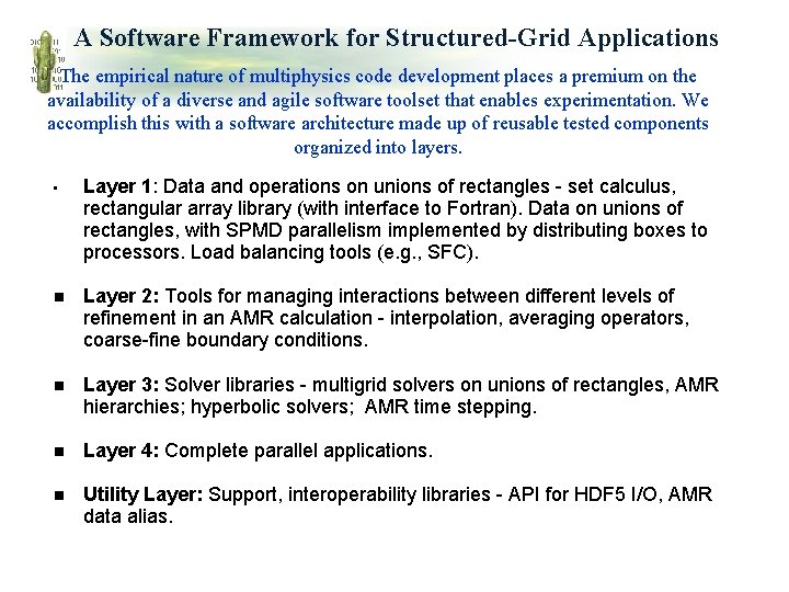 A Software Framework for Structured-Grid Applications The empirical nature of multiphysics code development places