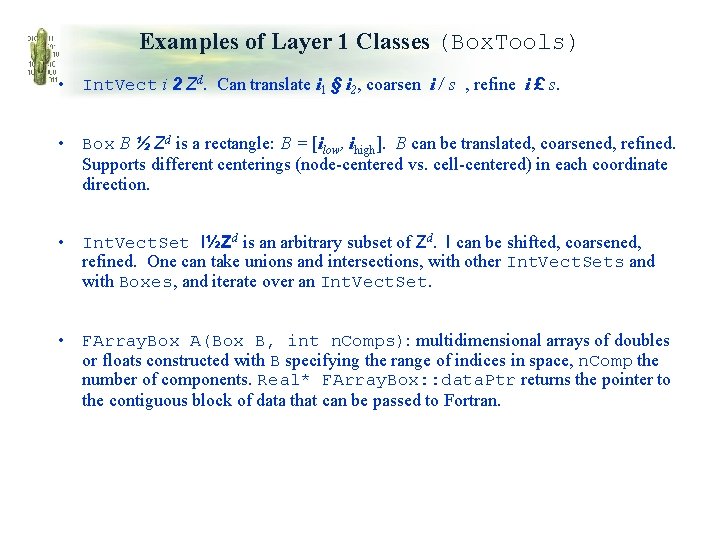 Examples of Layer 1 Classes (Box. Tools) • Int. Vect i 2 Zd. Can