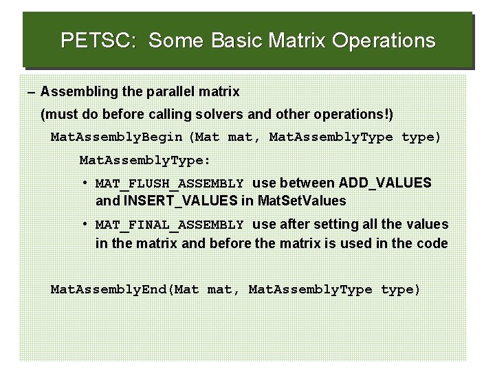 PETSC: Some Basic Matrix Operations – Assembling the parallel matrix (must do before calling