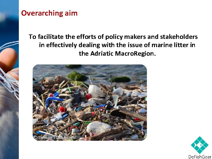 Overarching aim To facilitate the efforts of policy makers and stakeholders in effectively dealing