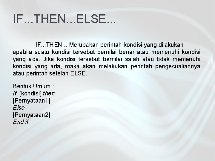 IF. . . THEN. . . ELSE. . . IF. . . THEN. .