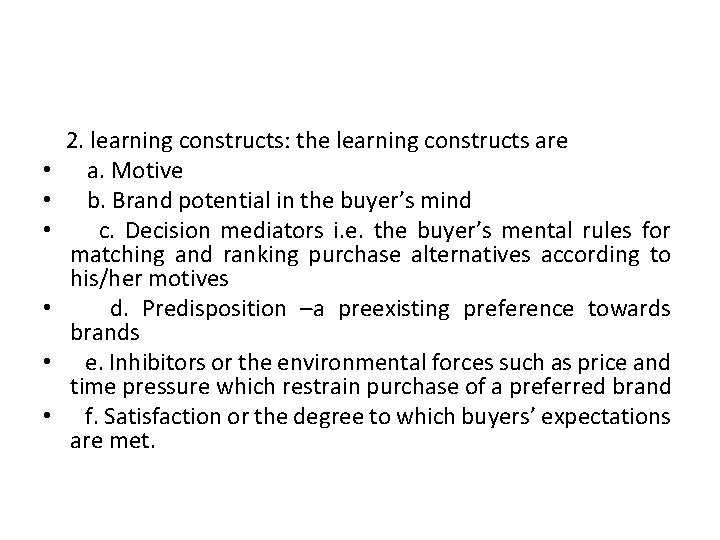  • • • 2. learning constructs: the learning constructs are a. Motive b.