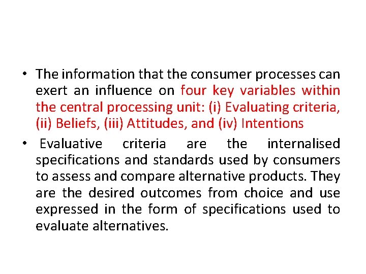  • The information that the consumer processes can exert an influence on four