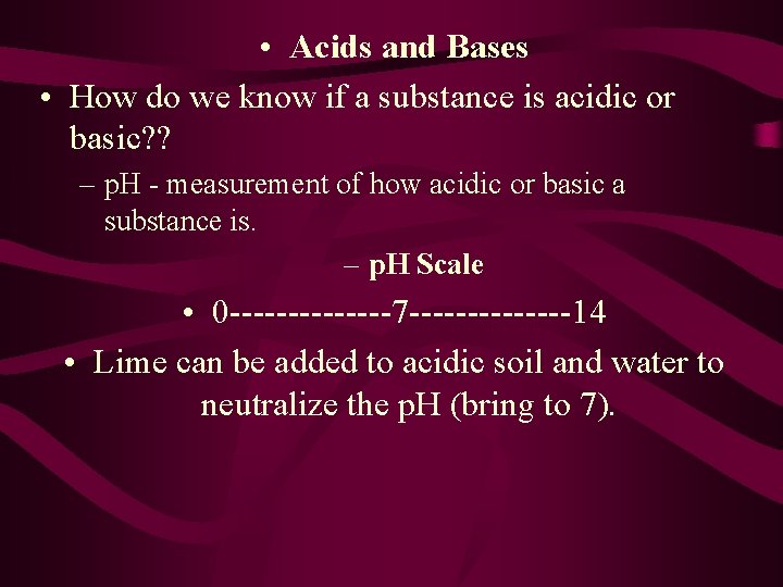  • Acids and Bases • How do we know if a substance is