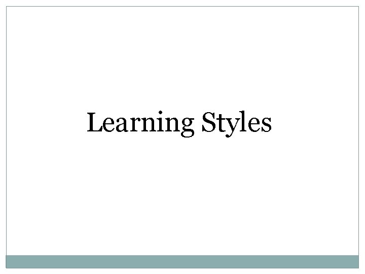 Learning Styles 