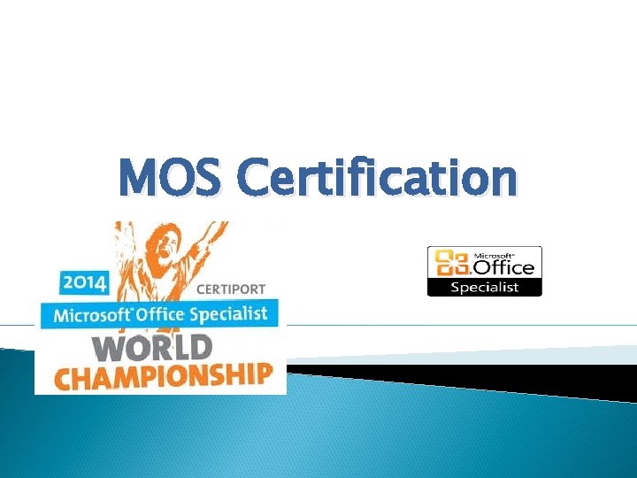 MOS Certification MOS Certification