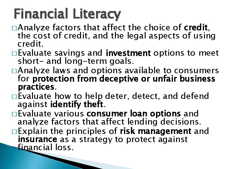 Financial Literacy � Analyze factors that affect the choice of credit, the cost of Financial Literacy � Analyze factors that affect the choice of credit, the cost of