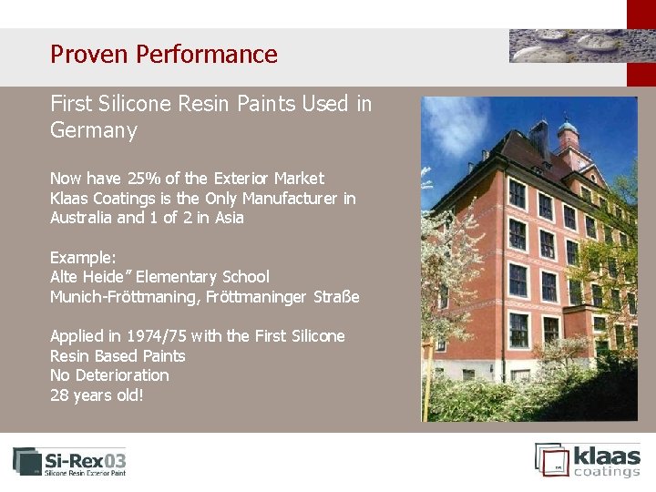 Proven Performance First Silicone Resin Paints Used in Germany Now have 25% of the Proven Performance First Silicone Resin Paints Used in Germany Now have 25% of the