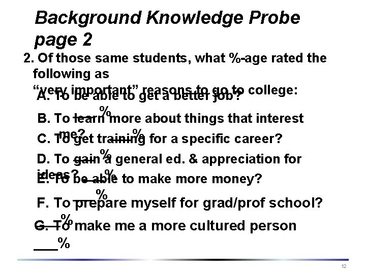 Background Knowledge Probe page 2 2. Of those same students, what %-age rated the