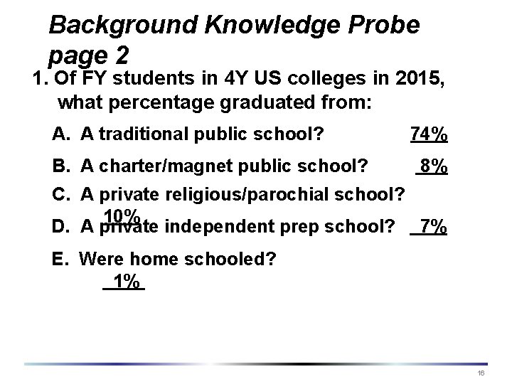 Background Knowledge Probe page 2 1. Of FY students in 4 Y US colleges