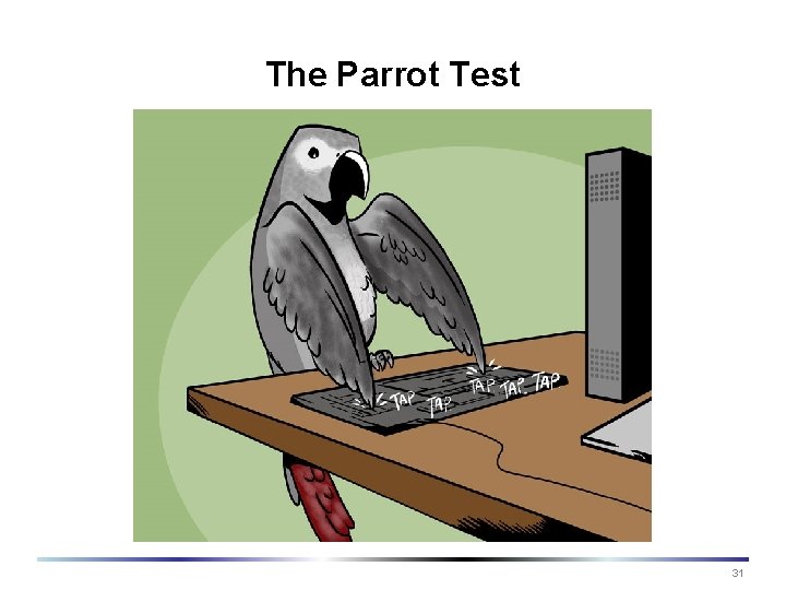 The Parrot Test 31 