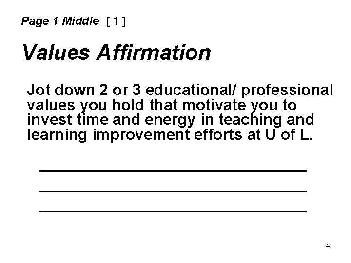 Page 1 Middle [ 1 ] Values Affirmation Jot down 2 or 3 educational/
