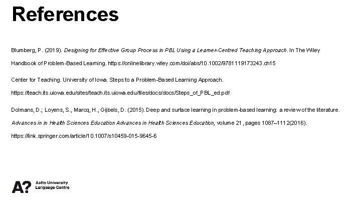 References. 1007/s 10459 -015 -9645 -6 Blumberg, P. (2019). Designing for Effective Group Process