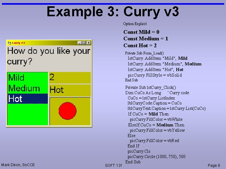 Example 3: Curry v 3 Option Explicit Const Mild = 0 Const Medium =