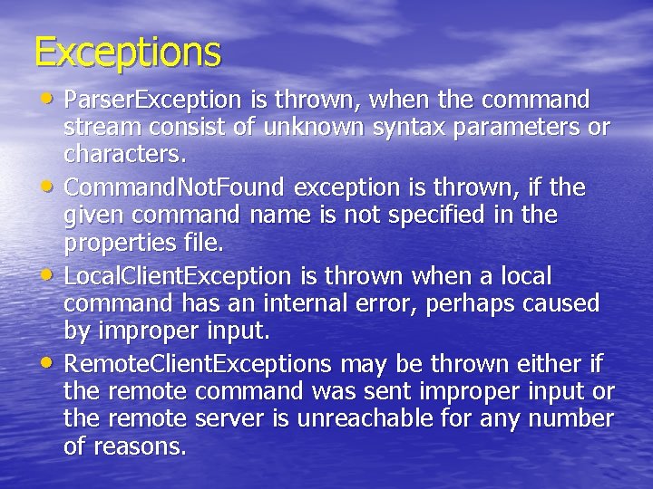 Exceptions • Parser. Exception is thrown, when the command • • • stream consist