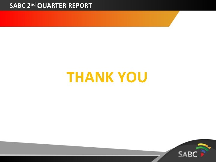 SABC 2 nd QUARTER REPORT THANK YOU 