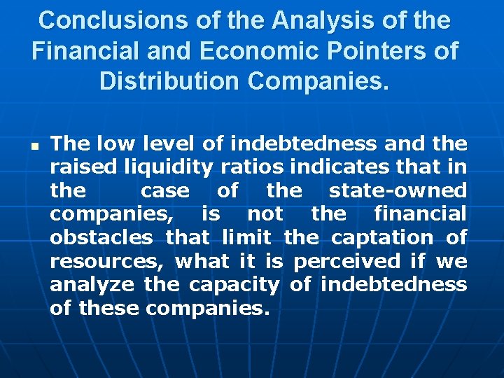 Conclusions of the Analysis of the Financial and Economic Pointers of Distribution Companies. n