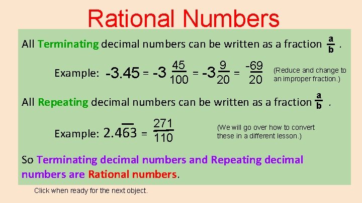 Rational Numbers All Terminating decimal numbers can be written as a fraction 9 45