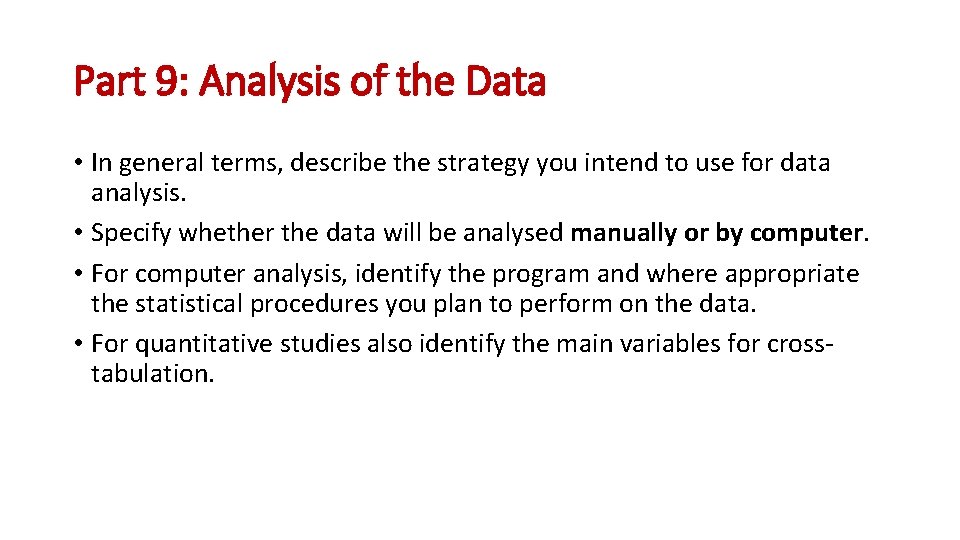 Part 9: Analysis of the Data • In general terms, describe the strategy you