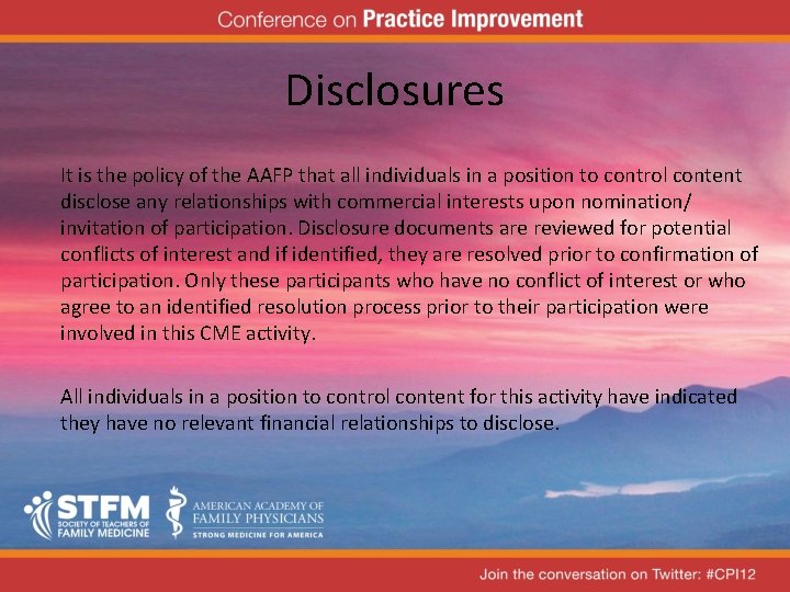 Disclosures It is the policy of the AAFP that all individuals in a position