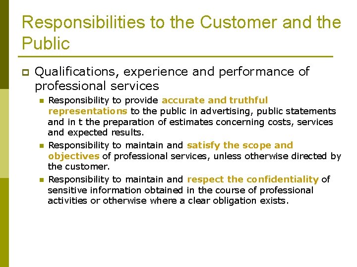 Responsibilities to the Customer and the Public p Qualifications, experience and performance of professional