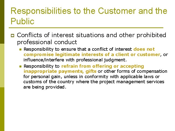 Responsibilities to the Customer and the Public p Conflicts of interest situations and other