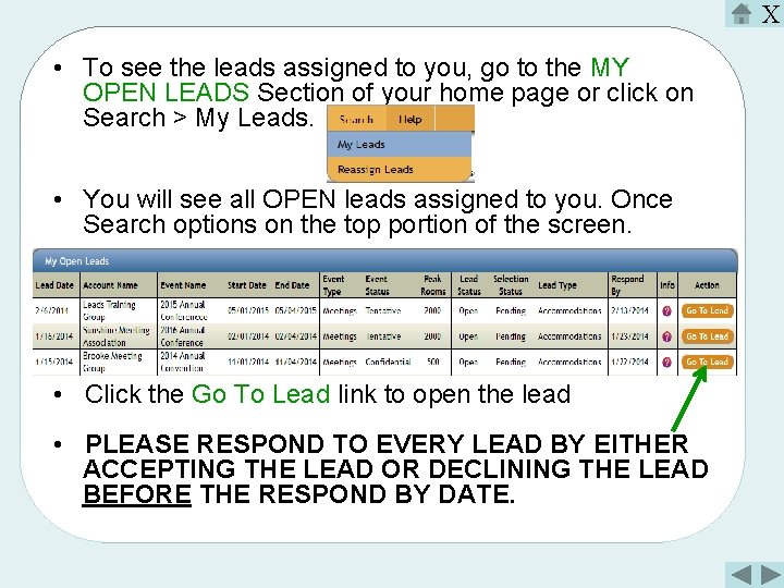 X • To see the leads assigned to you, go to the MY OPEN