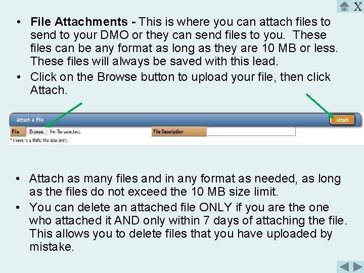 X • File Attachments - This is where you can attach files to send