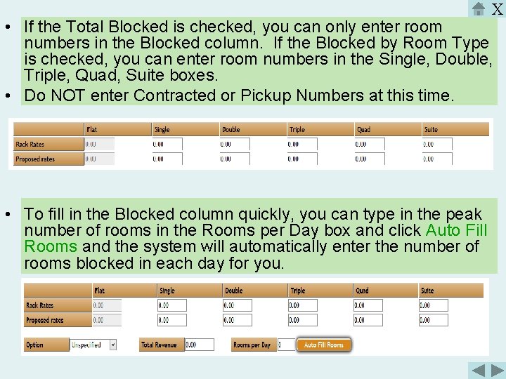 X • If the Total Blocked is checked, you can only enter room numbers