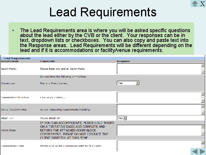 Lead Requirements • The Lead Requirements area is where you will be asked specific