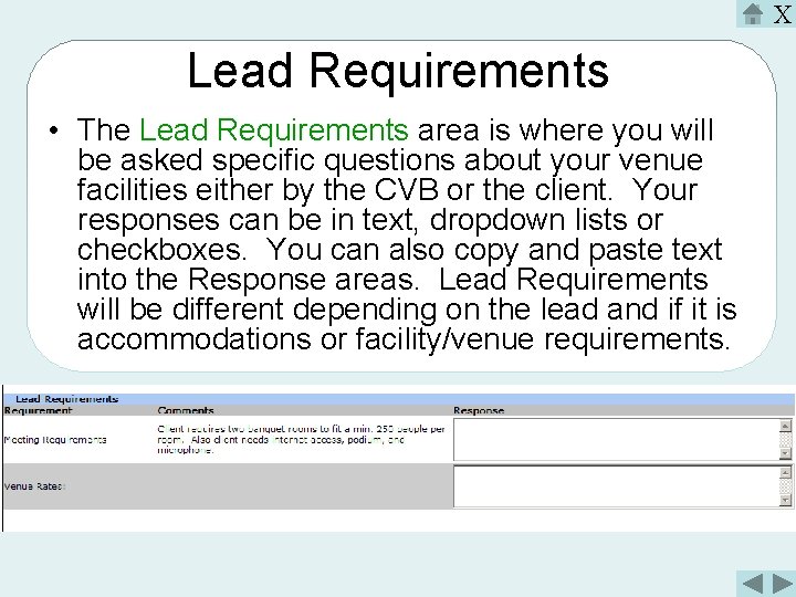 X Lead Requirements • The Lead Requirements area is where you will be asked