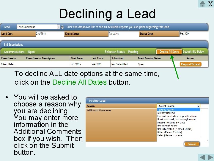 Declining a Lead To decline ALL date options at the same time, click on