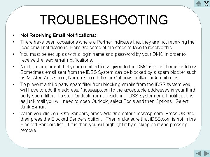 X TROUBLESHOOTING • • • Not Receiving Email Notifications: There have been occasions where
