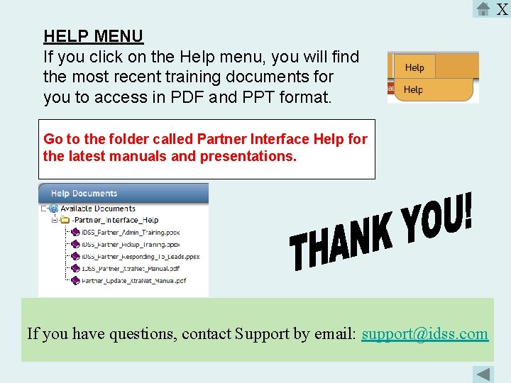 X HELP MENU If you click on the Help menu, you will find the
