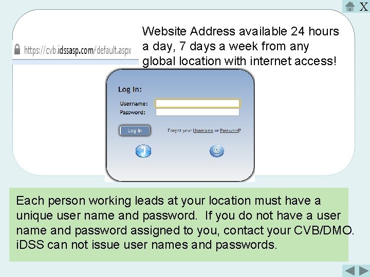 X Website Address available 24 hours a day, 7 days a week from any